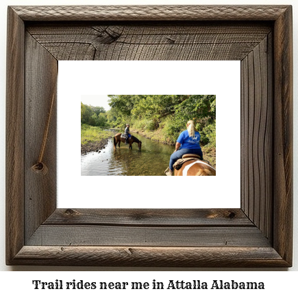 trail rides near me in Attalla, Alabama